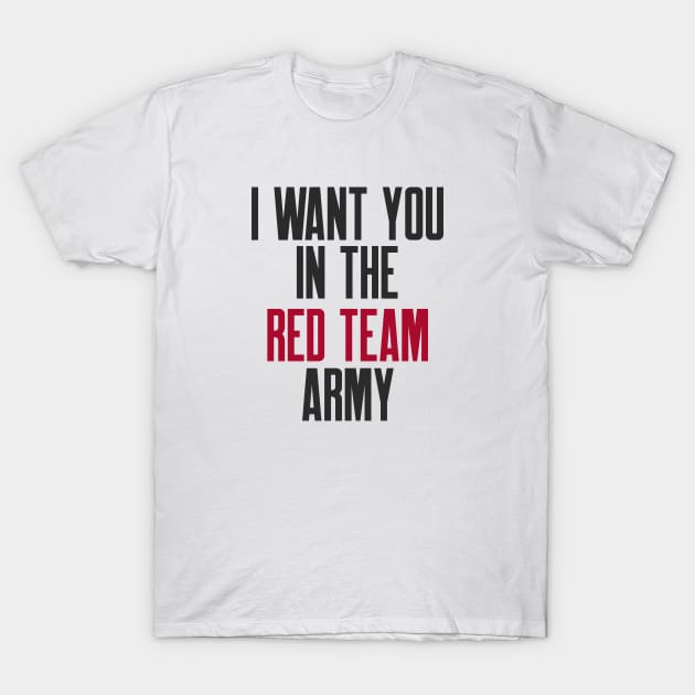 Cybersecurity I Want You in The Red Team Army T-Shirt by FSEstyle